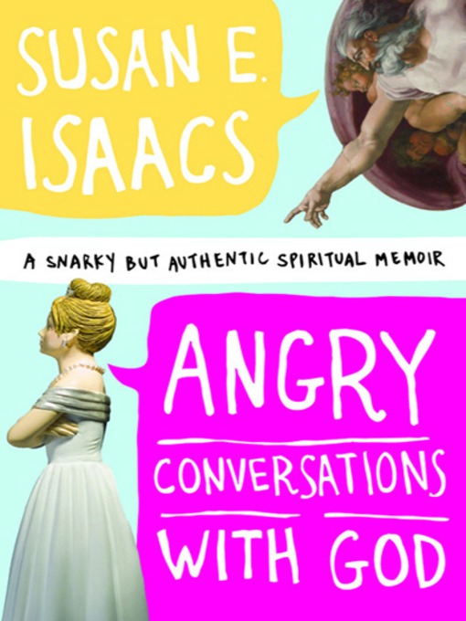 Title details for Angry Conversations with God by Susan E. Isaacs - Available
